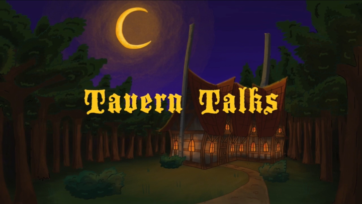 Tavern Talks #1
