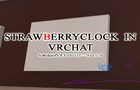 StrawberryClock in VRchat
