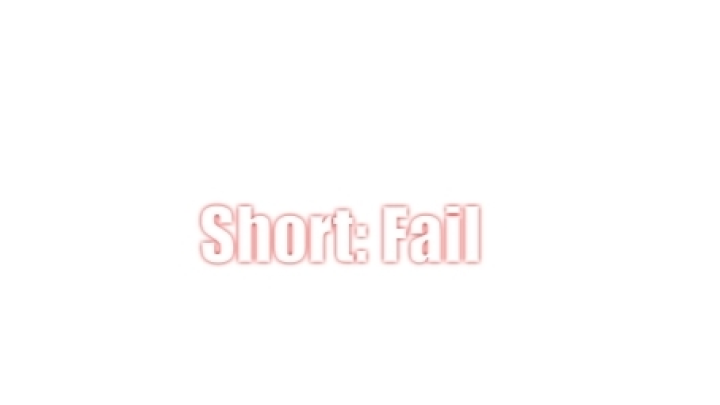 Short: Fail