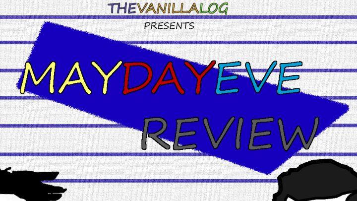 May Day Eve Review
