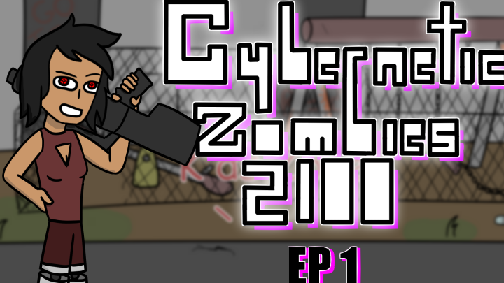 Cybernetic Zombies 2100 Ep 1: Breaking and Entering (improved version)