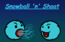 Snowball 'n' Shoot