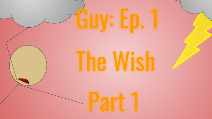 Guy: The Wish, Part 1 (S1 E1 P1)