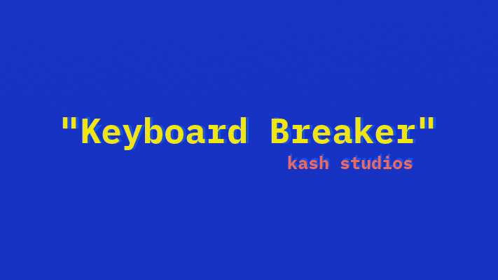Keyboard Breaker