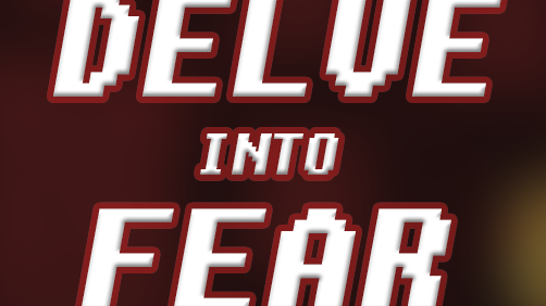 Delve Into Fear