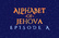 Alphabet of Jehova: Episode A