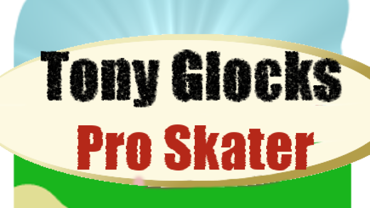Tony Glocks Pro Skater