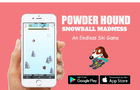 Powder Hound Snowball Madness