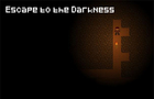 Escape to the Darkness