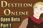 In Game: The World of Destilon Online - Pilot - Open Beta part 1