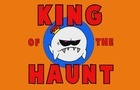 King of the Haunt Intro