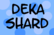 DekaShard