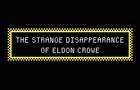 The Strange Disappearance of Eldon Crowe