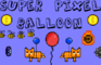 Super Pixel Balloon