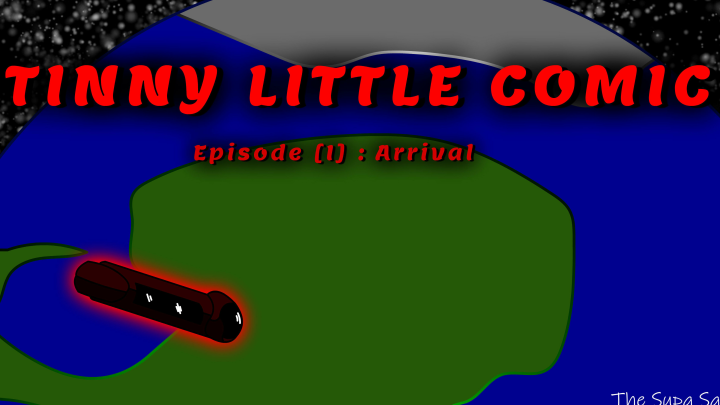 Tinny Little Comic: Episode [I] - Arrival