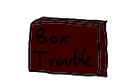 Erico and Pete Short - Box Trouble