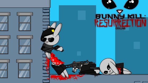Bunny Kill: Resurrection Collab