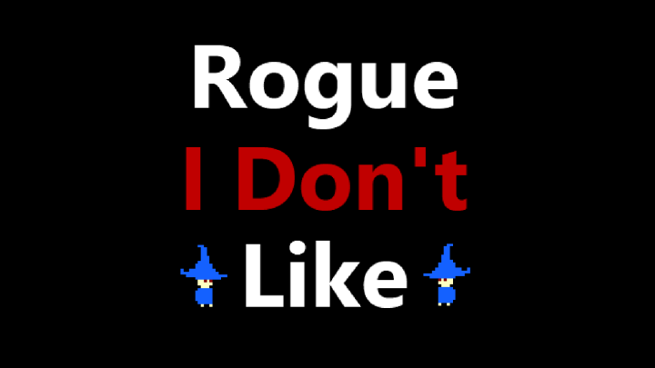 Rogue I Don't Like