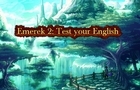 Emerek 2: Test your English