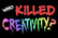 Who Killed Creativity?