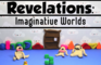 Revelations: Ep3 - Imaginative Worlds