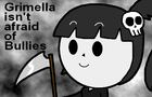 Grimella Isn't Afraid of Bullies