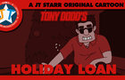 Tony Dodd's Holiday Loan!