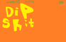 DipShit