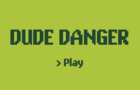 DEMO Dude Danger