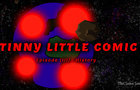 Tinny Little Comic: Episode [III] - History