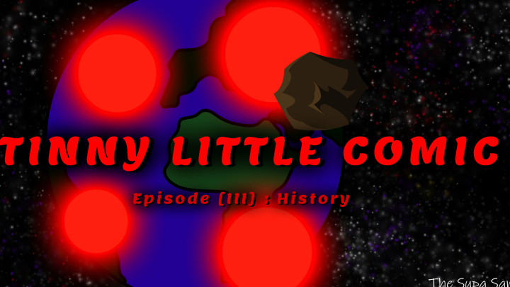 Tinny Little Comic: Episode [III] - History