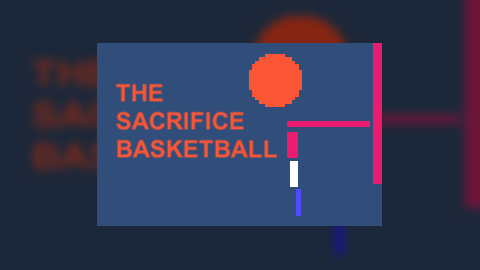 The Sacrifice Basketball