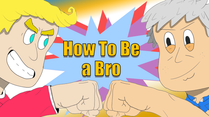 Manly Secrets: How to be a Bro