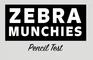 Zebra Munchies Pencil Test
