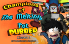 .:Champions of The Melting Pot - (Ch1 Webcomic Dub):.