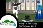A Masked Avenger: Frosty the Evil Snowman Ep 15