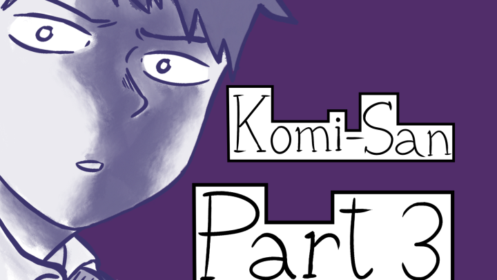 Komi-San Part 3: Spectre
