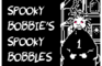 Spooky Bobbie's Spooky Bobbles ep,1