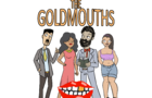 The Goldmouths