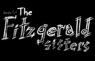 The Fitzgerald Sisters &quot;Episode 0&quot;