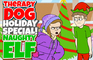 Therapy Dog - Naughty Elf - HOLIDAY SPECIAL!