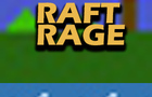 Raft Rage