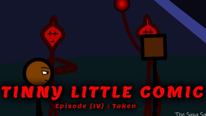 Tinny Little Comic: Episode [IV] - Taken