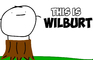 Meet Wilburt