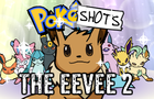 PokéShots: The Eevee 2