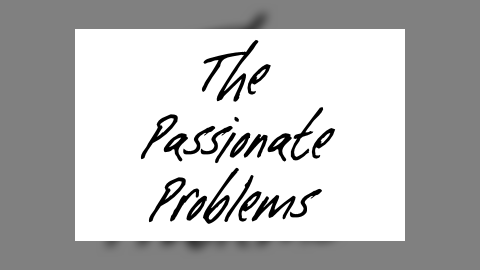 The Passionate Problems (A ROBLOX Animation