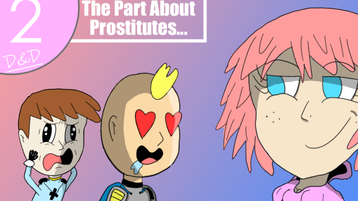 D&D Story Pt. 2: The Part About Prostitutes...