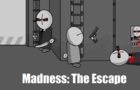 Madness: The Escape (Very Short Preview)
