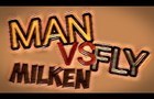 MAN vs. FLY
