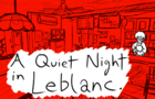 A Quiet Night in Leblanc.